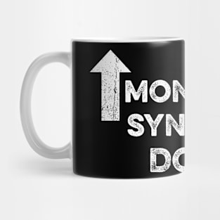 Money Up Syndrom Down Mug